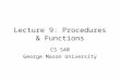 Lecture 9: Procedures & Functions