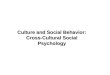 Culture and Social Behavior: Cross-Cultural Social Psychology