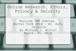 Online Research, Ethics, Privacy & Security