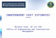 INDEPENDENT COST ESTIMATES AND COST REVIEWS