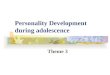 Personality Development during adolescence