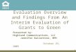 Evaluation Overview and Findings From An Interim Evaluation of Grants to Green