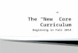 The “New” Core Curriculum