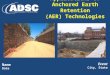 Overview & Applications of Anchored Earth Retention (AER) Technologies