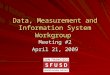 Data, Measurement and Information System Workgroup