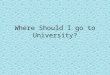 Where Should I go to University?