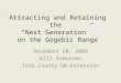 Attracting and Retaining the  “Next Generation”  on the Gogebic Range