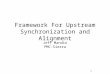 Framework For Upstream Synchronization and Alignment