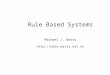 Rule Based Systems Michael J. Watts mike.watts.nz