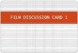 FILM DISCUSSION CARD 1