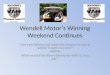 Wendell Motor’s Winning Weekend Continues