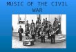 MUSIC OF THE CIVIL WAR