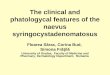 The clinical and phatologycal features of the naevus syringocystadenomatosus