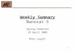 Weekly Summary Nanosat 5