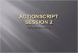 Actionscript  Session 2