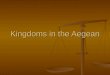 Kingdoms in the Aegean