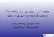 Teaching Languages : primary class teacher extended course