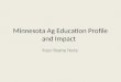 Minnesota Ag Education Profile and Impact