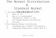 The Normal Distribution &  Standard Normal Distribution