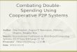 Combating Double-Spending Using Cooperative P2P Systems