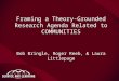 Framing a Theory-Grounded Research Agenda Related to  COMMUNITIES