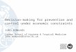 Decision-making for prevention and control under economic constraints