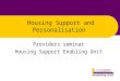 Housing Support and Personalisation