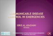 Communicable Disease Control in Emergencies Idris  Al  abadaini DCDS&C