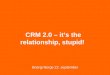 CRM 2.0 – it’s the relationship, stupid!