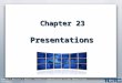 Chapter 23 Presentations