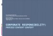 Corporate Responsibility :  process  content  context