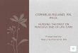 Cornelia  Ruland , RN, Ph.D. Nursing Theorist on Peaceful End of Life Care