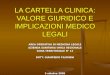 LA CARTELLA CLINICA: VALORE GIURIDICO E IMPLICAZIONI MEDICO LEGALI