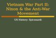 Vietnam War Part II: Nixon & the Anti-War Movement