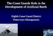 The Coast Guards Role in the Development of Artificial Reefs
