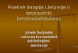 JŪRATĖ SUČYLAITĖ Poetinė terapija Lietuvoje ir tarptautinis bendradarbiavimas