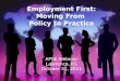 Employment First: Moving From  Policy to Practice