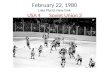 February 22, 1980 Lake Placid, New York USA 4Soviet Union 3