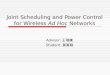 Joint Scheduling and Power Control for Wireless  Ad Hoc  Networks