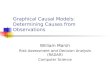 Graphical Causal Models: Determining Causes from Observations