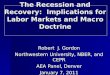 The Recession and Recovery:  Implications for Labor Markets and Macro Doctrine