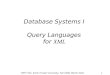 Database Systems I  Query Languages  for  XML