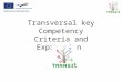 Transversal key Competency C riteria and  E xpression