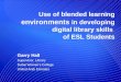Use of blended learning  environments  in developing digital library skills  of ESL Students