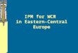 IPM for WCR  in Eastern-Central Europe