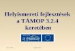 Helyismereti fejlesztések a TÁMOP 3.2.4  keretében