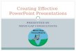 Creating Effective  PowerPoint Presentations