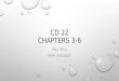 CD  22 Chapters 3-6