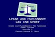 Crime and Punishment Law and Order