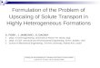 Formulation of the Problem of  Upscaling of Solute Transport in  Highly Heterogeneous Formations